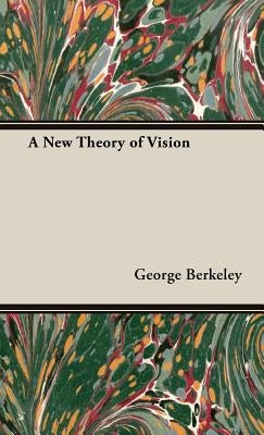 A New Theory of Vision by Berkeley, George