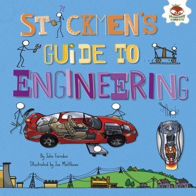 Stickmen's Guide to Engineering by Farndon, John