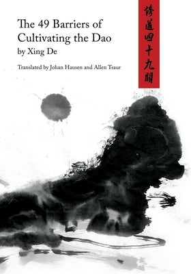 The 49 Barriers of Cultivating the Dao by Hausen, Johan