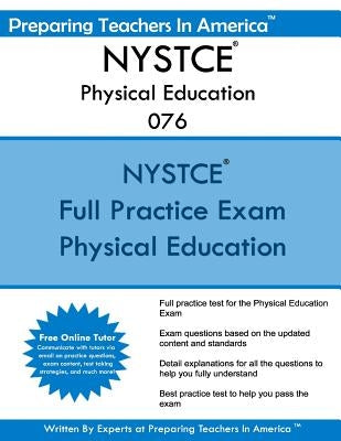 NYSTCE Physical Education 076: New York State Teacher Certification Examinations by America, Preparing Teachers in