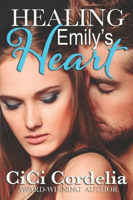 Healing Emily's Heart by Cordelia, CICI