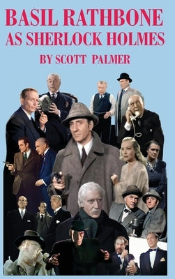 Basil Rathbone as Sherlock Holmes by Palmer, Scott V.