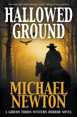Hallowed Ground: A Weird Western by Newton, Michael