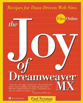 The Joy of Dreamweaver MX: Recipes for Data-Driven Web Sites by Newman, Paul