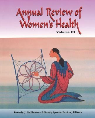 Annual Review of Women's Health, Volume III: . by McElmurry, Beverly