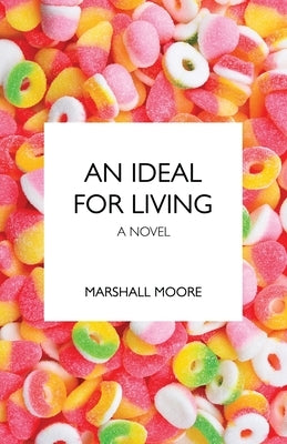 An Ideal for Living by Moore, Marshall