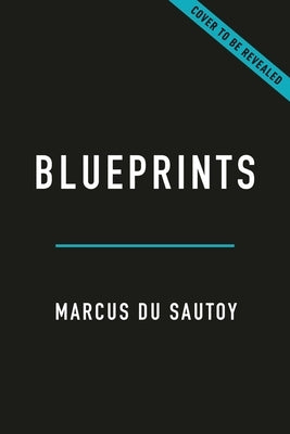 Blueprints: How Mathematics Shapes Creativity by Du Sautoy, Marcus