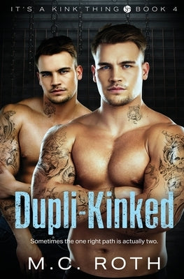 Dupli-Kinked by Roth, M. C.