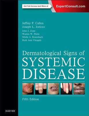 Dermatological Signs of Systemic Disease by Callen, Jeffrey P.