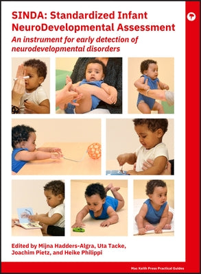 Sinda Standardized Infant Neurodevelopmental Assessment: An Instrument for Early Detection of Neurodevelopmental Disorders by Tacke, Uta