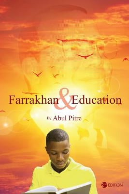 Farrakhan and Education by Pitre, Abul
