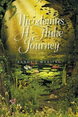 Nicodemus a Fluke Journey by Marsing, Randy L.