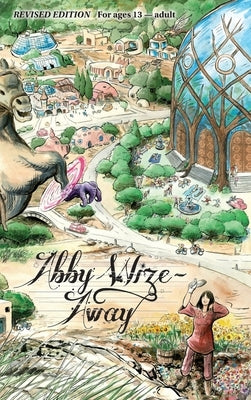 Abby Wize - AWAY: Loved Awake, Growing Aware by Godward, Lisa Bradley