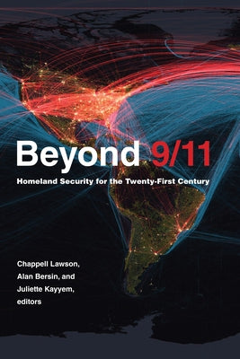 Beyond 9/11: Homeland Security for the Twenty-First Century by Lawson, Chappell