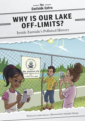 Why Is Our Lake Off-Limits?: Inside Eastside's Polluted History by Storey, Anita