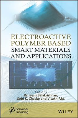 Electroactive Polymer-Based Smart Materials, and Applications by B, Raneesh