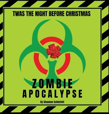 Twas the Night Before Christmas - Zombie Apocalypse by Schlotfelt, Shannon