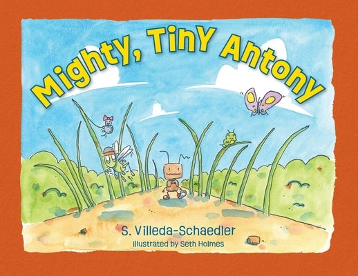 Mighty, Tiny Antony by Villeda-Schaedler, S.