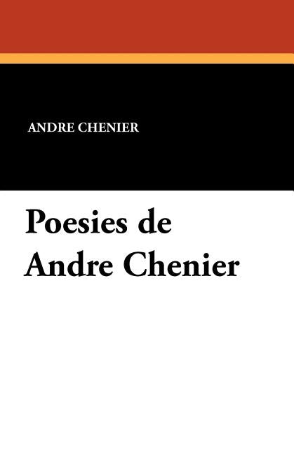 Poésies de André Chénier by Chénier, André