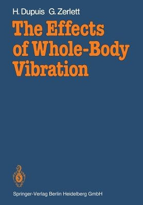 The Effects of Whole-Body Vibration by Gierke, H. E. Von