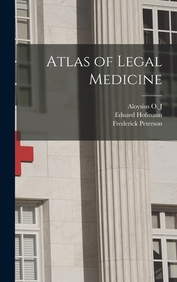 Atlas of Legal Medicine by Peterson, Frederick