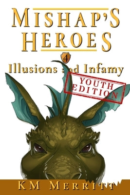 Illusions and Infamy Youth Edition by Merritt, Km