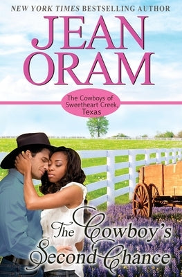The Cowboy's Second Chance: A Multicultural BWWM Cowboy Romance by Oram, Jean