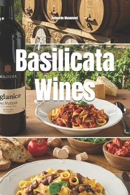 Basilicata Wines by Musumeci, Bernardo