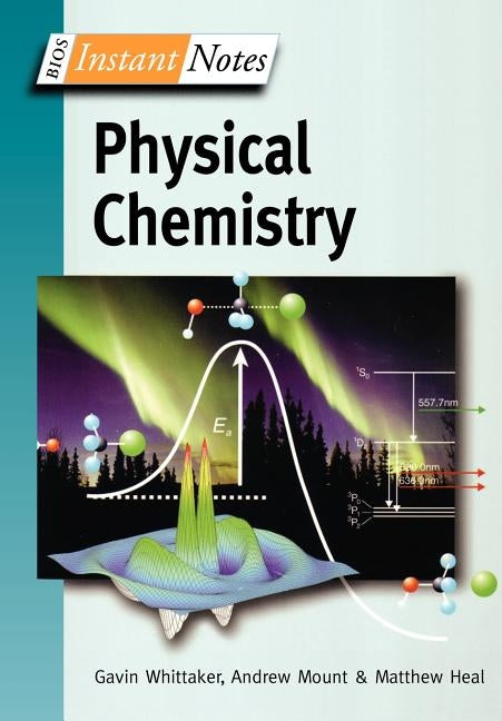 BIOS Instant Notes in Physical Chemistry by Whittaker, Gavin