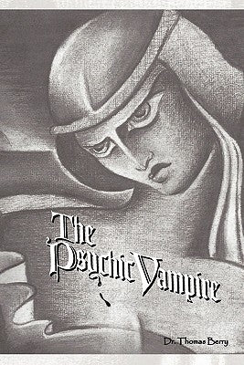The Psychic Vampire by Berry, Thomas E.