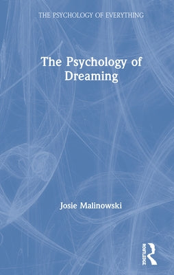 The Psychology of Dreaming by Malinowski, Josie