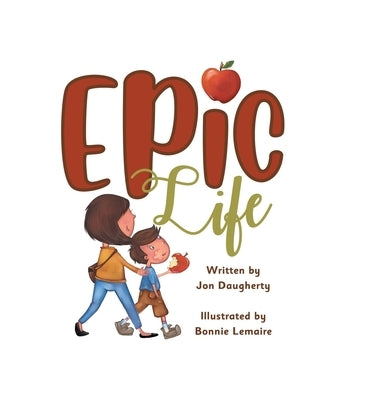 Epic Life by Daugherty, Jon