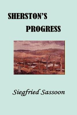 Sherston's Progress by Sassoon, Siegfried