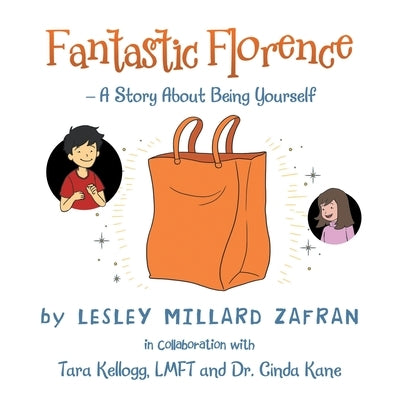 Fantastic Florence - A Story about Being Yourself by Zafran, Lesley Millard