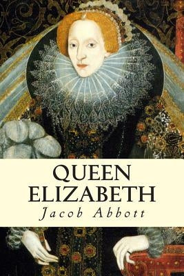 Queen Elizabeth by Abbott, Jacob