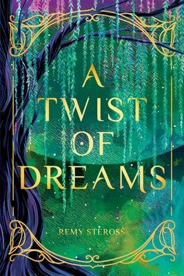 A Twist of Dreams by Steross, Remy