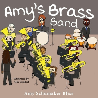Amy's Brass Band: Volume 1 by Bliss, Amy Schumaker