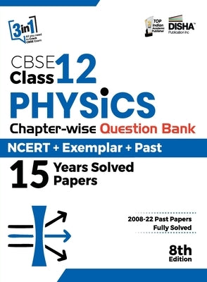 CBSE Class 12 Physics Chapter-wise Question Bank - NCERT ] Exemplar + PAST 15 Years Solved Papers 8th Edition by Disha Experts