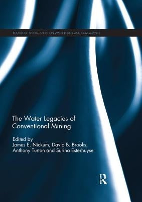 The Water Legacies of Conventional Mining by Nickum, James E.