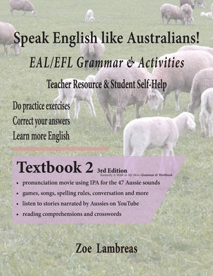 Speak English Like Australians! EAL/EFL Grammar & Activities Textbook 2 by Lambreas, Zoe