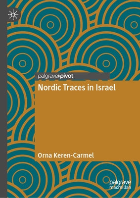 Nordic Traces in Israel by Keren-Carmel, Orna