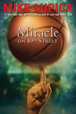 Miracle on 49th Street by Lupica, Mike
