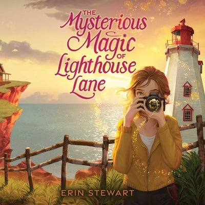 The Mysterious Magic of Lighthouse Lane by Stewart, Erin