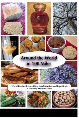 Around the World in 100 Miles by Guillet, Melissa