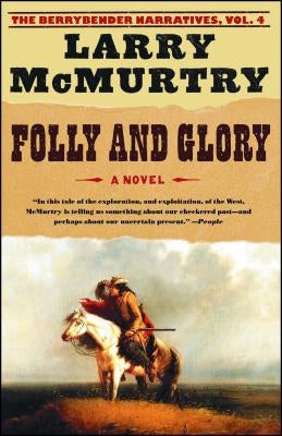 Folly and Glory by McMurtry, Larry