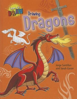 Drawing Dragons by Eason, Sarah