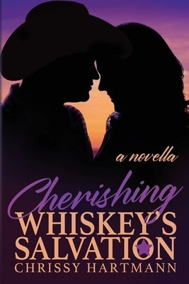 Cherishing Whiskey's Salvation: A Whiskey Salvation Series Novella by Hartmann, Chrissy