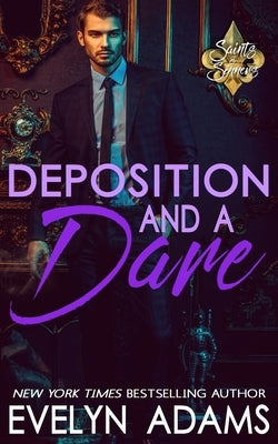 Deposition and a Dare by Adams, Evelyn