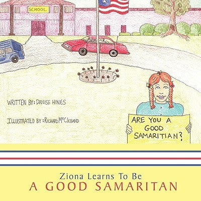 Ziona Learns To Be A Good Samaritan by Hines, Danise