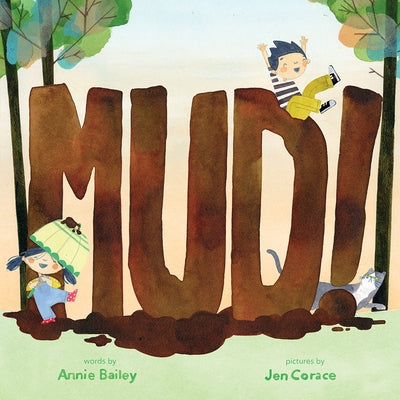 Mud! by Bailey, Annie